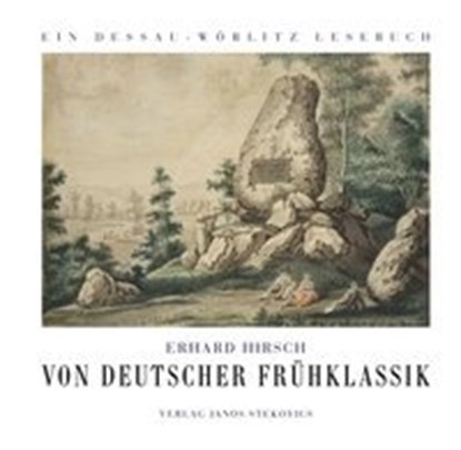 Hirsch, E: Von deutscher Frühklassik, HIRSCH,  Erhard - Gebonden - 9783899233506
