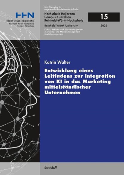 Entwicklung eines Leitfadens zur Integration von KI in das Marketing mittelständischer Unternehmen, Katrin Walter - Paperback - 9783899294712