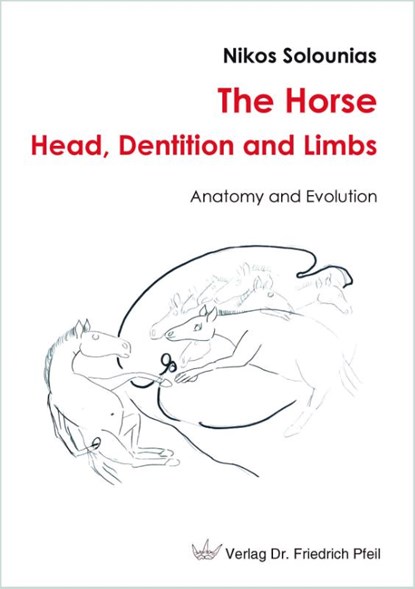 The Horse - Head, Dentition and Limbs, Nikos Solounias - Gebonden - 9783899372809