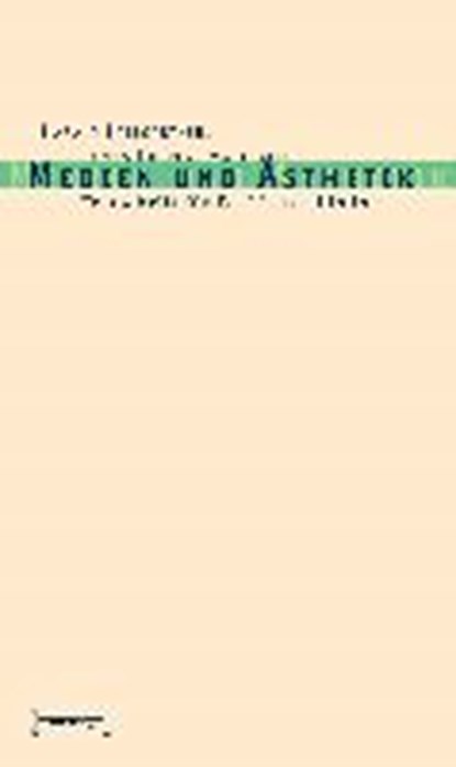 Medien und Ästhetik, HILLGÄRTNER,  Harald ; Küpper, Thomas - Paperback - 9783899421712
