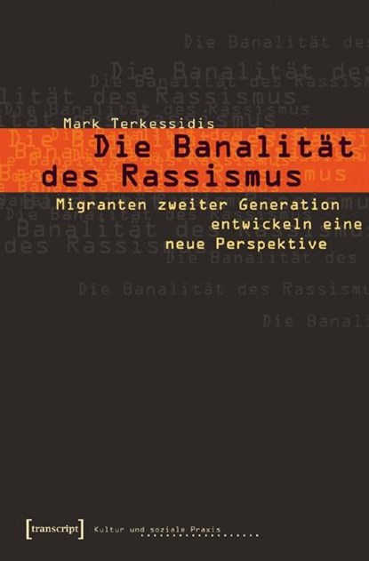 Die Banalität des Rassismus, Mark Terkessidis - Paperback - 9783899422634