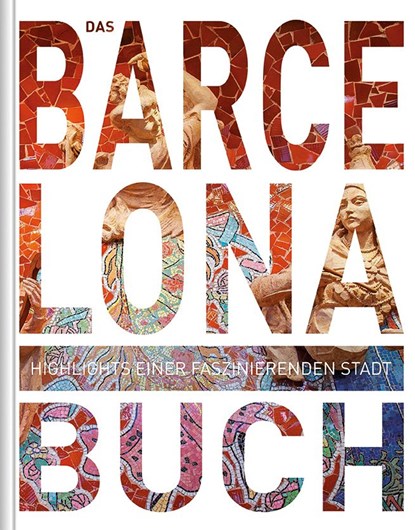 Das Barcelona Buch, Kunth Verlag - Gebonden - 9783899448269