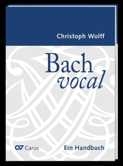 Bach vocal. Ein Handbuch, Christoph Wolff - Paperback - 9783899484236