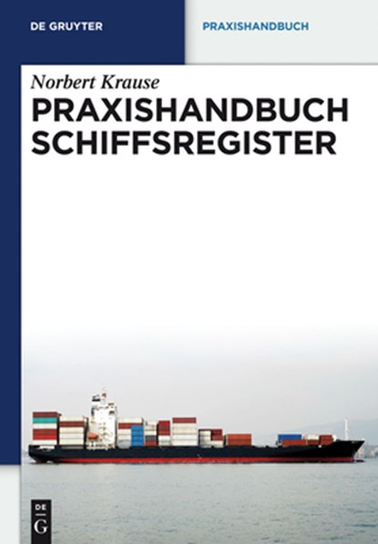 Praxishandbuch Schiffsregister, Norbert Krause - Gebonden - 9783899495454
