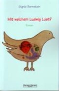 Mit welchem Ludwig Lust? | Sigrid Bernstein | 