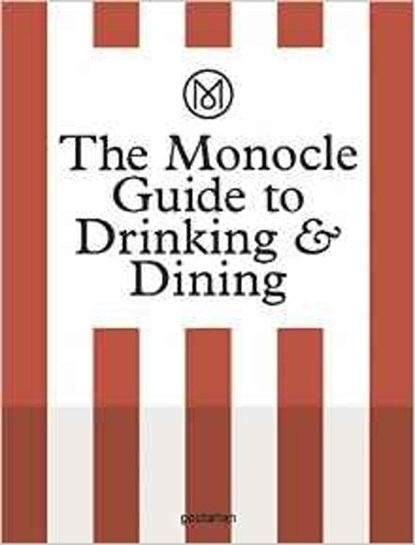The Monocle Guide to Drinking and Dining, Monocle - Gebonden - 9783899556681
