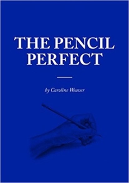The Pencil Perfect, Caroline Weaver - Gebonden - 9783899556759