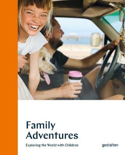 Family Adventures, SAILSBURY,  Austin ; gestalten - Gebonden - 9783899558654