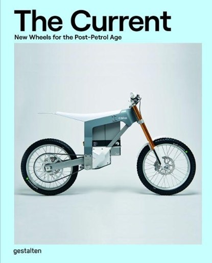 The Current, Gestalten ; Paul d'Orleans - Gebonden - 9783899559569