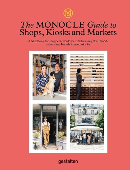 The Monocle Guide to Shops, Kiosks and Markets, Monocle - Gebonden Gebonden - 9783899559675