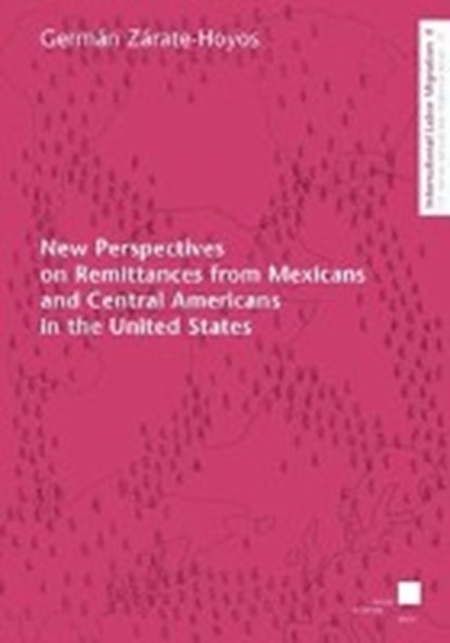 New Perspectives on Remittances from Mexicans and Central Am, ZÁRATE-HOYOS,  Germán - Paperback - 9783899582567