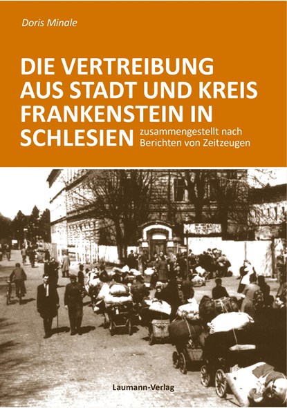 Die Vertreibung aus Stadt und Kreis Frankenstein in Schlesien, Doris Minale - Gebonden - 9783899604689