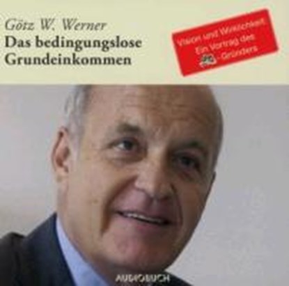 Werner, G: Bedingungslose Grundeink.(Sonderausg.)/CD, WERNER,  Götz W. - AVM - 9783899644449