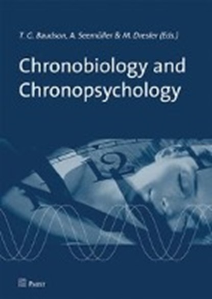 Chronobiology and Chronopsychology, BAUDSON,  T. G. ; Seemüller, A. ; Dresler, M. - Paperback - 9783899675863