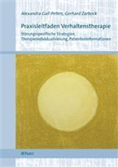 Praxisleitfaden Verhaltenstherapie, Alexandra Gall-Peters ; Gerhard Zarbock - Paperback Adobe PDF - 9783899677591