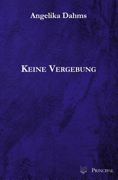 Keine Vergebung, Angelika Dahms - Paperback - 9783899692761