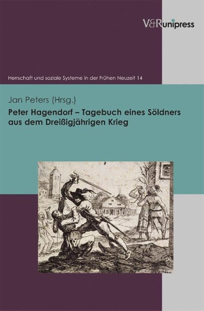 Peter Hagendorf Tagebuch eines Soldners aus dem Dreißigjahrigen Krieg, Jan Peters - Paperback - 9783899719932