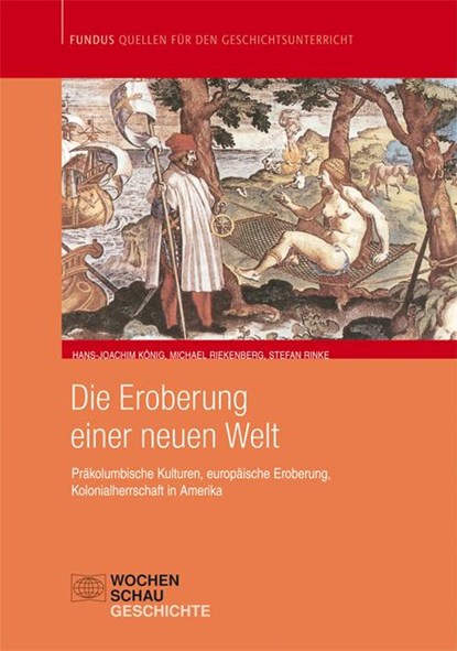 Die Eroberung einer Neuen Welt, Hans-Joachim König ; Michael Riekenberg ; Stefan Rinke - Paperback - 9783899742107