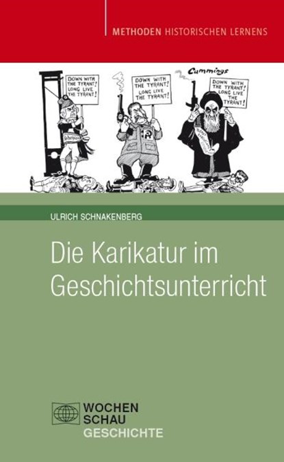 Die Karikatur im Geschichtsunterricht, Ulrich Schnakenberg - Paperback - 9783899747577