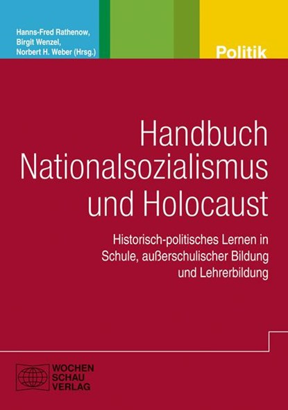 Handbuch Nationalsozialismus und Holocaust, Hanns-Fred Rathenow ; Birgit Wenzel ; Norbert H. Weber - Paperback - 9783899747768