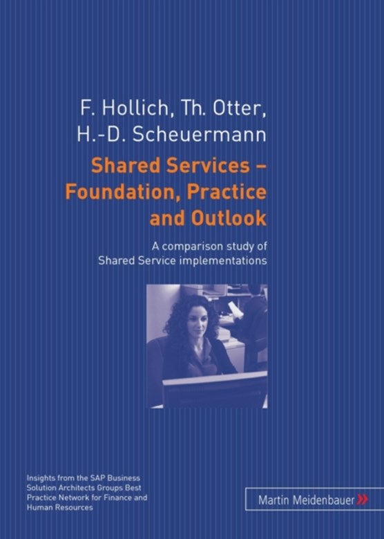 Shared Services - Foundation, Practice and Outlook