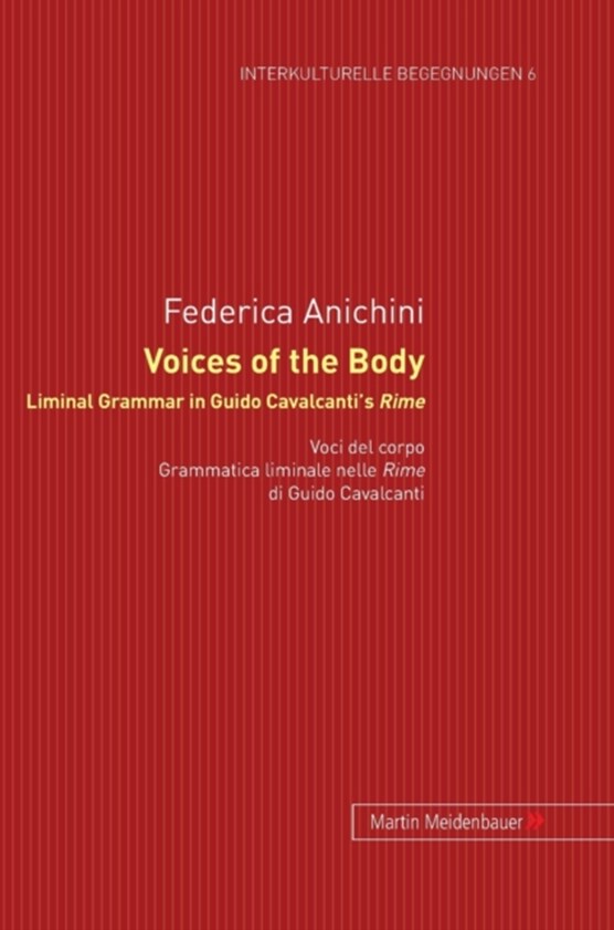 Voices of the Body. Liminal Grammar in Guido Cavalcanti's Rime