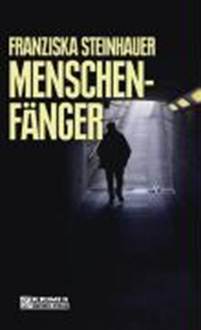 Steinhauer, F: Menschenfänger, STEINHAUER,  Franziska - Paperback - 9783899777529