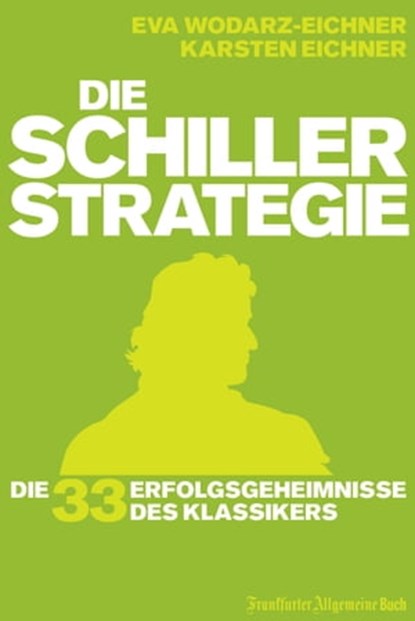 Die Schiller-Strategie, Eva Wodarz-Eichner ; Karsten Eichner - Ebook - 9783899814651