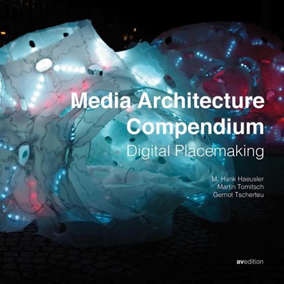 Media Architecture Compendium, M. Hank Hausler ; Martin Tomitsch ; Gernot Tscherteu - Gebonden - 9783899862515