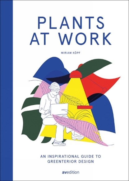 Plants at Work, Miriam Koepf - Gebonden - 9783899863468