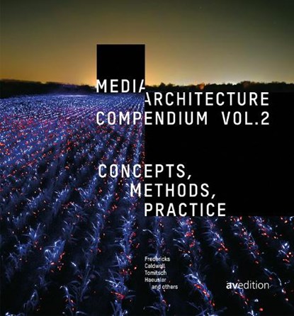 Media Architecture Compendium Vol. 2, Joel Fredericks ; Glenda A Caldwell ; M. Hank Haeusler - Gebonden - 9783899863932