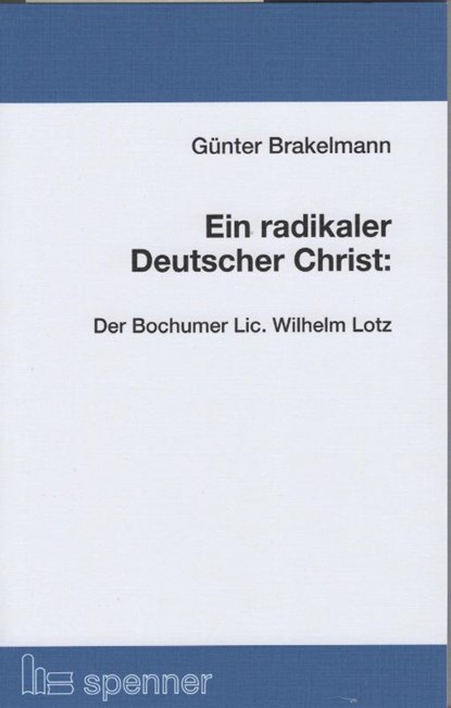 Ein radikaler Deutscher Christ:, Günter Brakelmann - Paperback - 9783899912449