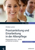 Praxisanleitung und Einarbeitung in der Altenpflege | Christian Lummer | 