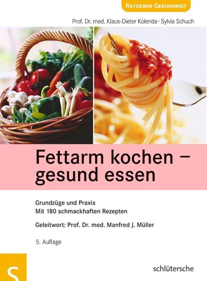 Fettarm kochen - gesund essen, Klaus-Dieter Kolenda ; Sylvia Schuch - Paperback - 9783899936391
