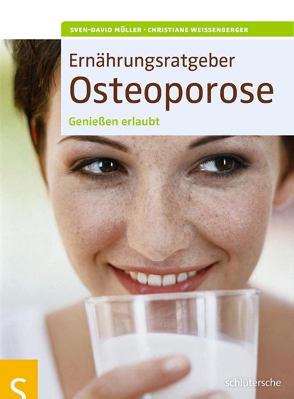 Ernährungsratgeber Osteoporose, Sven-David Müller ; Christiane Weißenberger - Paperback - 9783899936445