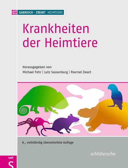 Krankheiten der Heimtiere, Michael Fehr ; Lutz Sassenburg ; Peernel Zwart - Gebonden - 9783899936780