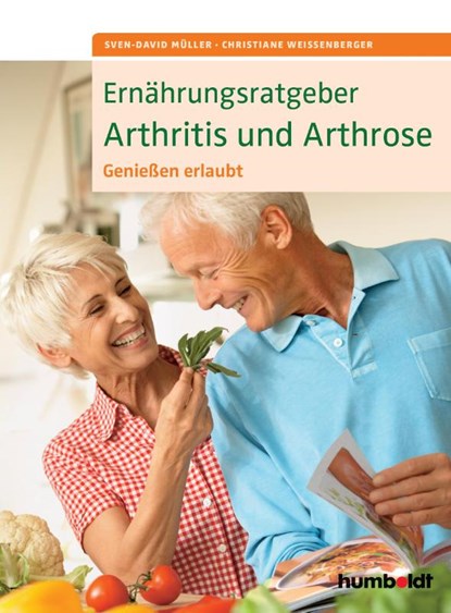 Ernährungsratgeber Arthritis und Arthrose, Sven-David Müller ; Christiane Weißenberger - Paperback - 9783899938982