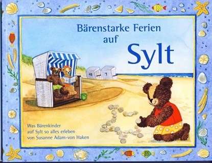 Bärenstarke Ferien auf Sylt, Susanne Adam-von Haken - Paperback - 9783899956450