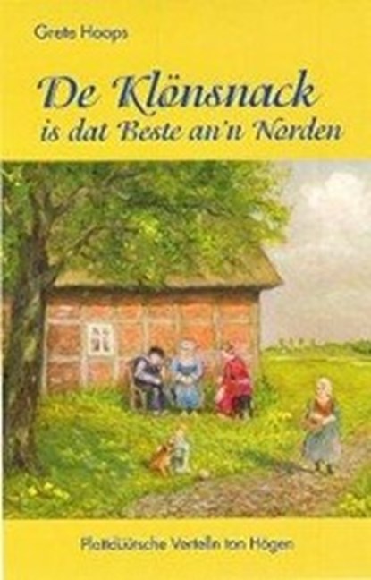 De Klönsnack is dat Beste an'n Norden, Grete Hoops - Paperback - 9783899957969