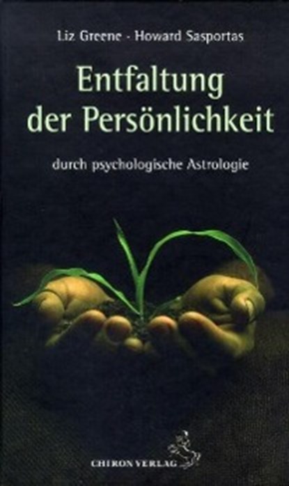 Die Entfaltung der Persönlichkeit, Liz Greene ; Howard Sasportas - Gebonden - 9783899971309