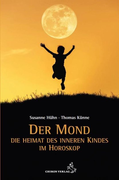 Der Mond - Die Heimat des inneren Kindes, Susanne Hühn ; Thomas Künne - Paperback - 9783899972795