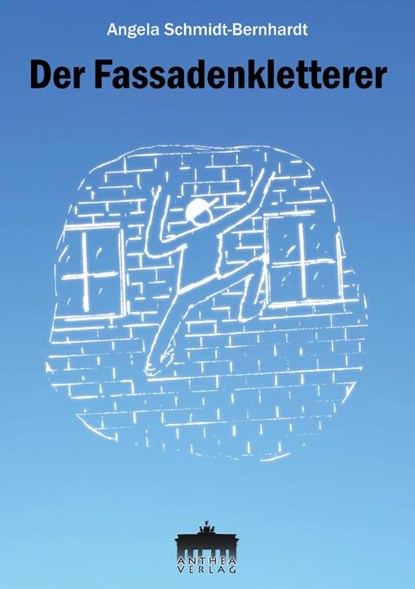 Der Fassadenkletterer, Angela Schmidt-Bernhardt - Paperback - 9783899984095