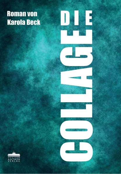 Die Collage, Karola Beck - Paperback - 9783899984187