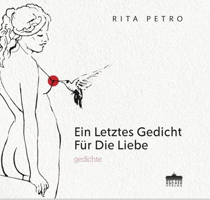 Ein letztes Gedicht für die Liebe, Rita Petro - Paperback - 9783899984200