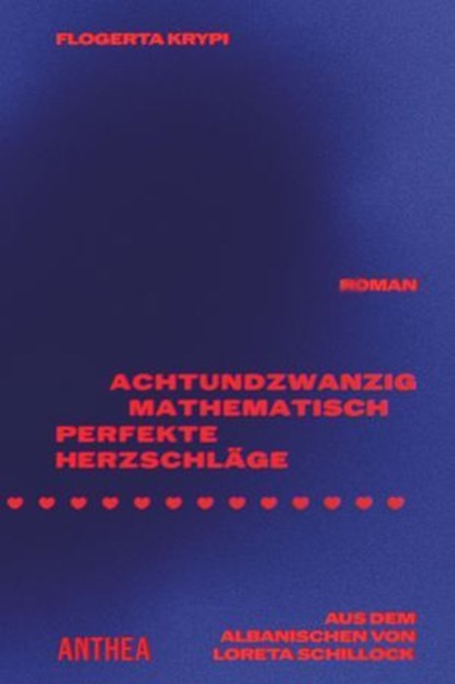 Achtundzwanzig mathematisch perfekte Herzschläge, Flogerta Krypi - Ebook - 9783899984446