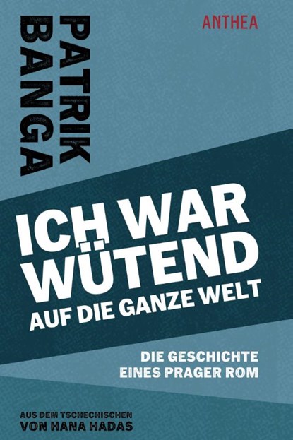 Ich war wütend auf die ganze Welt, Patrik Banga - Paperback - 9783899984460