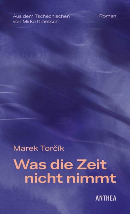 Was die Zeit nicht nimmt, Marek Torcík - Gebonden - 9783899984569