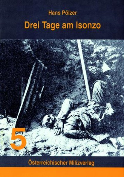 Drei Tage am Isonzo, Hans Pölzer - Paperback - 9783901185045