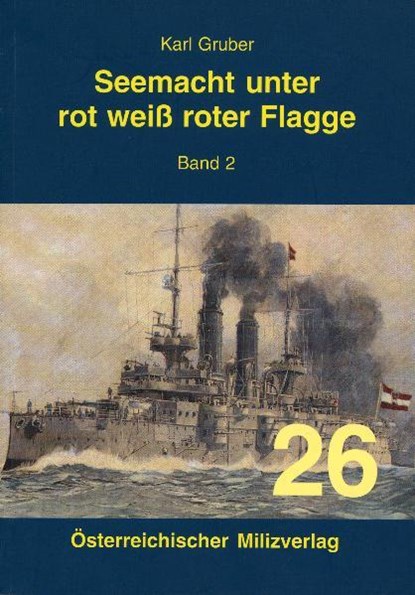 Seemacht unter rot-weiß-roter Flagge Band 2, Karl Gruber - Gebonden - 9783901185267