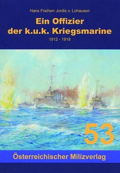 Ein Offizier in der k.u.k. Kriegsmarine, Hans-Andreas Jordis - Paperback - 9783901185755